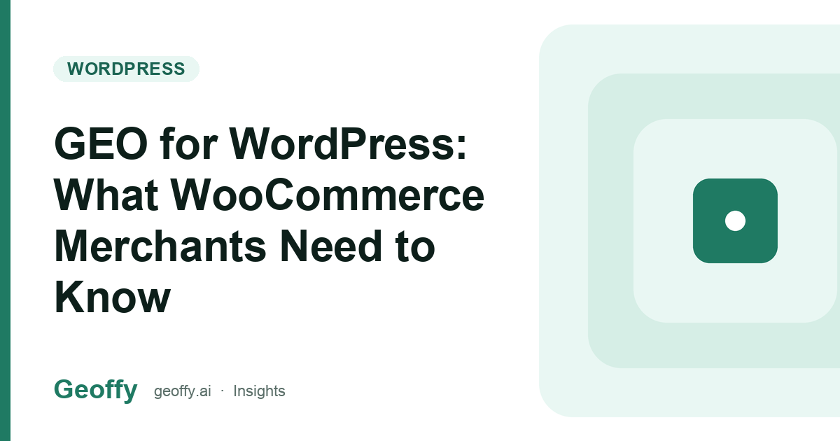 GEO for WordPress: What WooCommerce Merchants Need to Know cover image