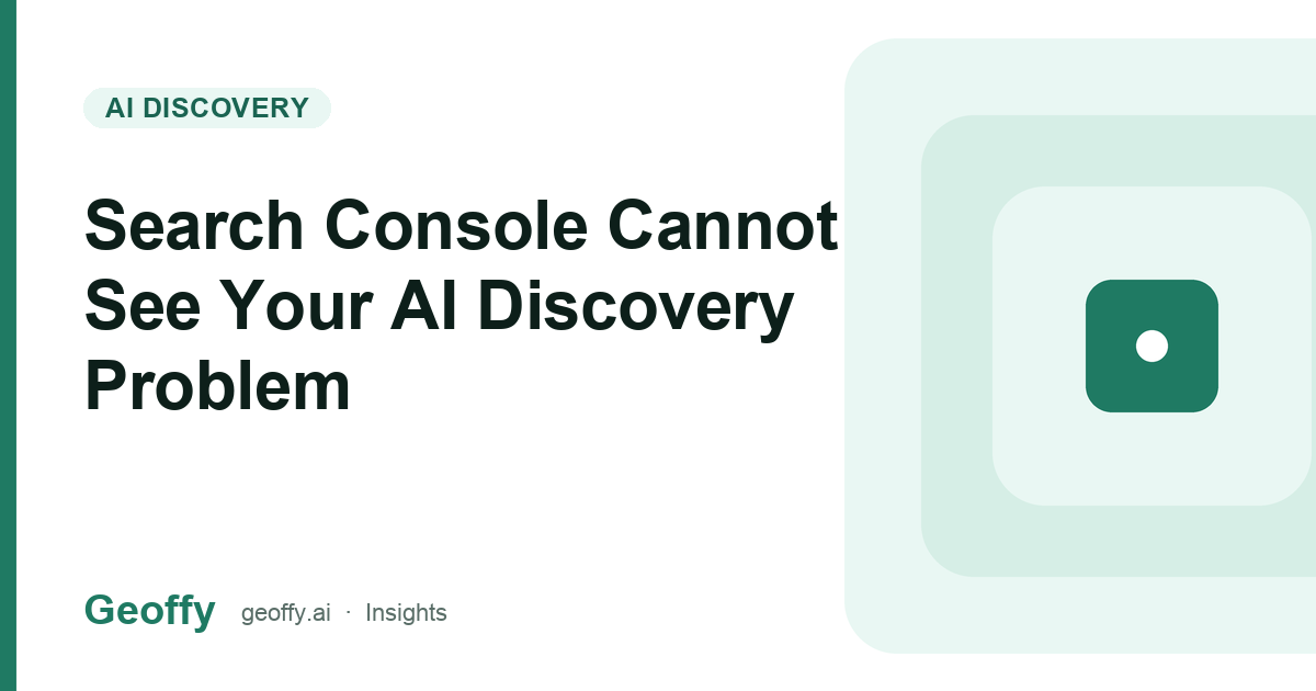 Search Console Cannot See Your AI Discovery Problem cover image