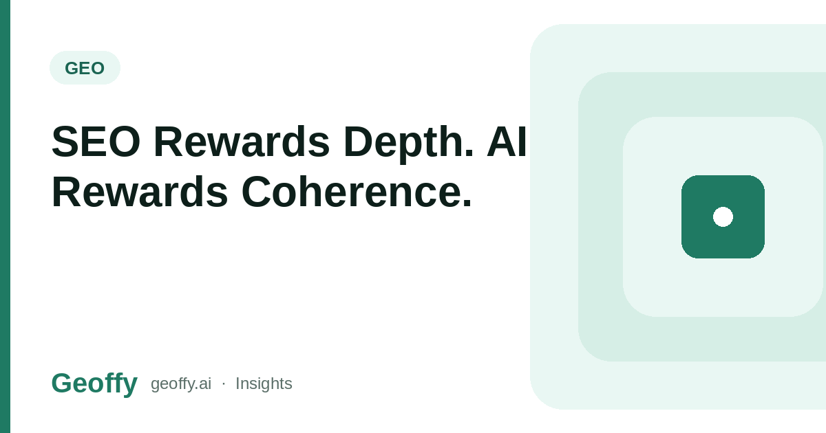 SEO Rewards Depth. AI Rewards Coherence. cover image