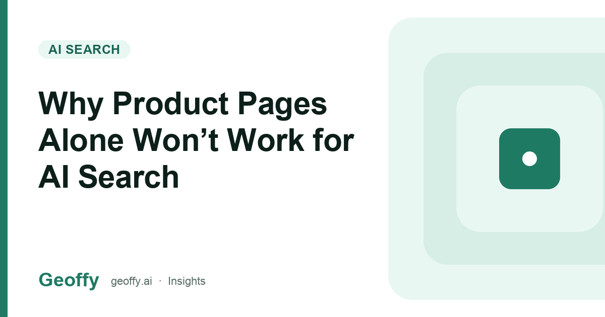 Why Product Pages Alone Won’t Work for AI Search cover image