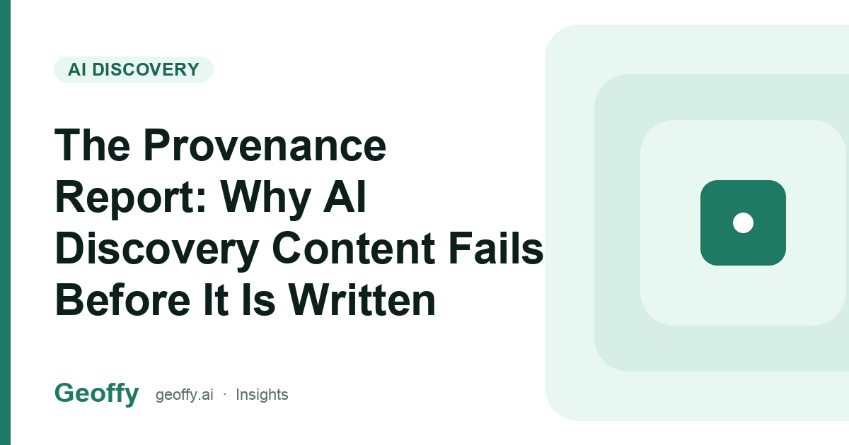 The Provenance Report: Why AI Discovery Content Fails Before It Is Written cover image
